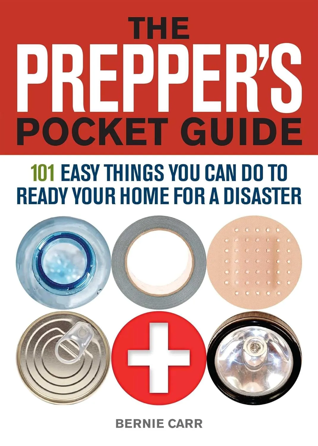 The Prepper's Pocket Guide: 101 Easy Things You Can Do to Ready Your Home for a Disaster Paperback  July 12, 2011